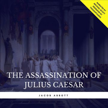The Assassination of Julius Caesar audiobook, Jacob Abbott