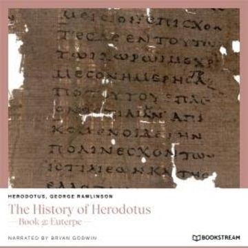 The History of Herodotus - Book 2: Euterpe (Unabridged) audiobook, George Rawlinson, Herodotus