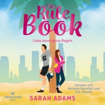 The Rule Book – Liebe kennt keine Regeln audiobook, Sarah Adams