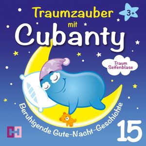 Traumseifenblase - Beruhigende Gute-Nacht-Geschichte, Cubanty Kuscheltier