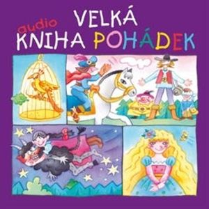 Velká audiokniha pohádek, Božena Němcová, František Hrubín, Karel Jaromír Erben