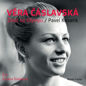 Věra Čáslavská - Život na Olympu audiobook, Pavel Kosatík