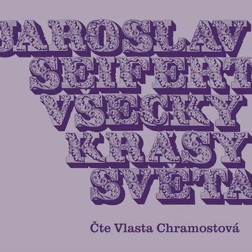 Všecky krásy světa audiobook, Jaroslav Seifert