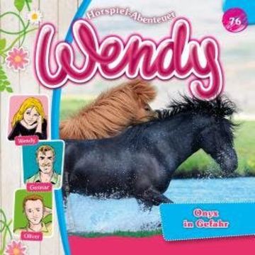 Wendy, Folge 76: Onyx in Gefahr audiobook, Stephan Gürtler