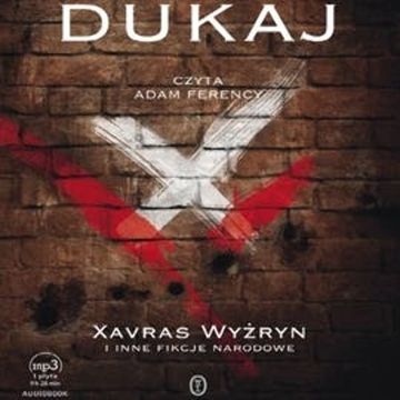 Xavras Wyżryn i inne fikcje narodowe audiobook, Jacek Dukaj
