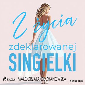 Z życia zdeklarowanej singielki, Małgorzata Ciechanowska