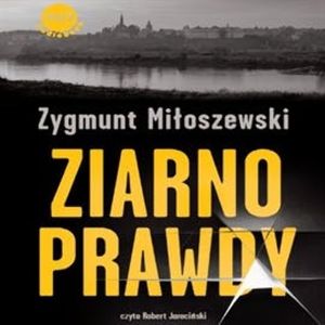 Ziarno prawdy, Zygmunt Miłoszewski