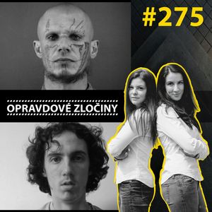#275 - Pazuzu Algarad & Richard Huckle, Lucie Bechynková a Barbora Krčmová