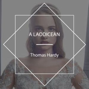 A Laodicean, Thomas Hardy