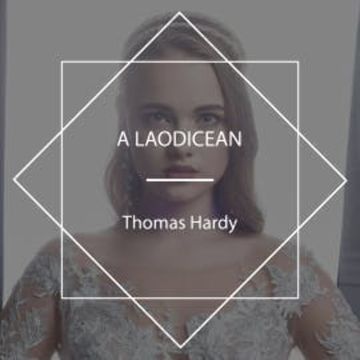 A Laodicean audiobook, Thomas Hardy