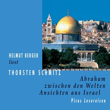Abraham zwischen den Welten audiobook, Thorsten Schmitz
