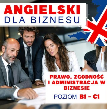 Angielski dla biznesu - Prawo, zgodność i administracja w biznesie, Audiolingua
