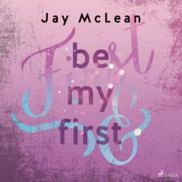 Be My First - First & Forever 1 audiobook, Jay McLean