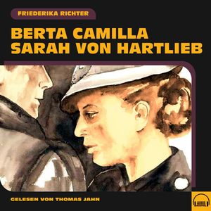 Berta Camilla Sarah von Hartlieb, Friederika Richter