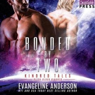 Bonded by Two - Kindred Tales, Book 41 (Unabridged) audiobook, Evangeline Anderson