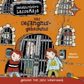 Das Gefängnisgeheimnis - Detektivbüro LasseMaja, Teil 24 (ungekürzt) audiobook, Martin Widmark