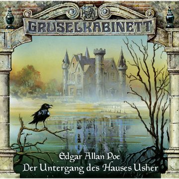 Der Untergang des Hauses Usher (Gruselkabinett 11) audiobook, Edgar Allan Poe.