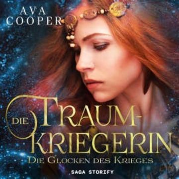 Die Traumkriegerin - Die Glocken des Krieges audiobook, Ava Cooper