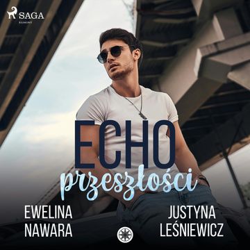 Echo Przeszłości audiobook, Ewelina Nawara, Justyna Lesniewicz