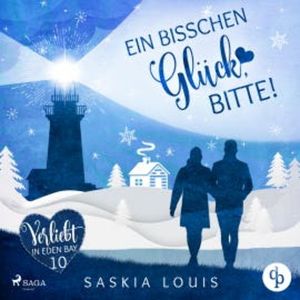 Ein bisschen Glück, bitte!  (Verliebt in Eden Bay 10), Saskia Louis