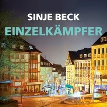 Einzelkämpfer audiobook, Sinje Beck