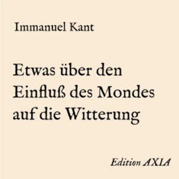 Etwas über den Einfluß des Mondes auf die Witterung audiobook, Immanuel Kant