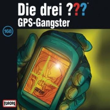 Folge 168: GPS-Gangster audiobook, André Minninger