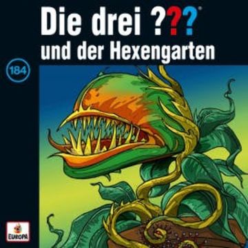 Folge 184: Die drei ??? und der Hexengarten audiobook, André Minninger