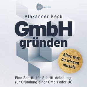 GmbH gründen, Alexander Keck