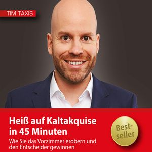 Heiß auf Kaltakquise in 45 Minuten, Tim Taxis