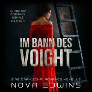 Im Bann des Voight, Nova Edwins