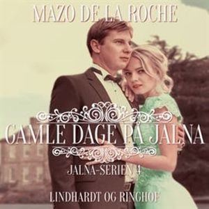 Jalna-serien, bind 4: Gamle dage på Jalna, Mazo de la Roche