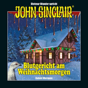 John Sinclair - Blutgericht am Weihnachtsmorgen - Eine humoristische John Sinclair-Story (Ungekürzt) audiobook, Rafael Marques