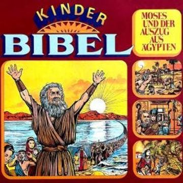 Kinder-Bibel - Moses und der Auszug aus Ägypten audiobook, Peter Lach