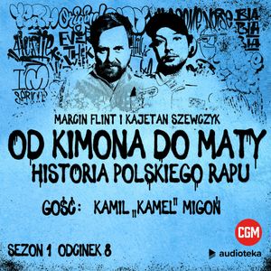 Od Kimona do Maty. Odcinek 8. Śląsk i Zagłębie w 2000, Kajetan Szewczyk, Marcin Flint