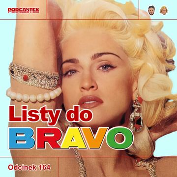 ODCINEK 164: Listy do "Bravo" (1992-93) audiobook, Podcastex