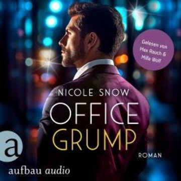 Office Grump - Bad Chicago Bosses, Band 1 (Ungekürzt) audiobook, Nicole Snow