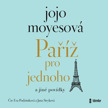 Paříž pro jednoho a jiné povídky audiobook, Jojo Moyesová