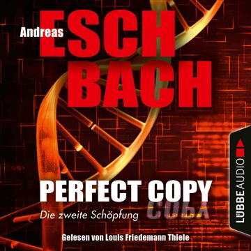 Perfect Copy - Die zweite Schöpfung audiobook, Andreas Eschbach