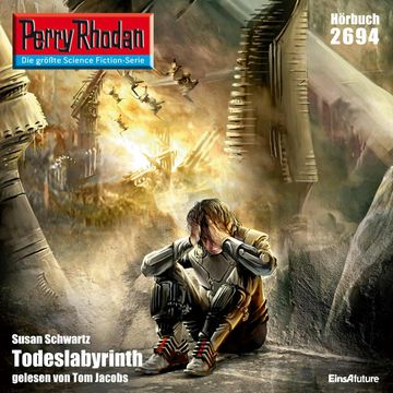 Perry Rhodan 2694: Todeslabyrinth audiobook, Susan Schwartz