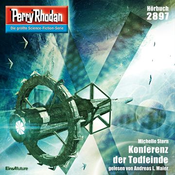 Perry Rhodan 2897: Konferenz der Todfeinde audiobook, Michelle Stern