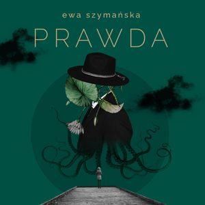 Prawda, Ewa Szymańska