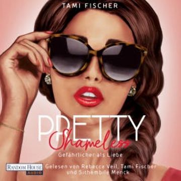 Pretty Shameless - Gefährlicher als Liebe audiobook, Tami Fischer