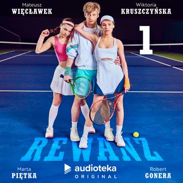 Rewanż. Odcinek 1 audiobook, Alicja Czepli