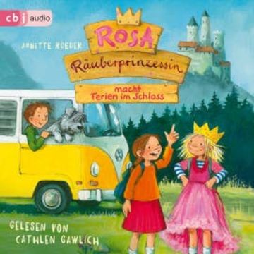 Rosa Räuberprinzessin macht Ferien im Schloss audiobook, Annette Roeder
