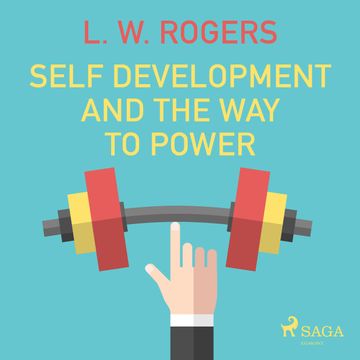 Self Development and the Way to Power audiobook, L. W. Rogers