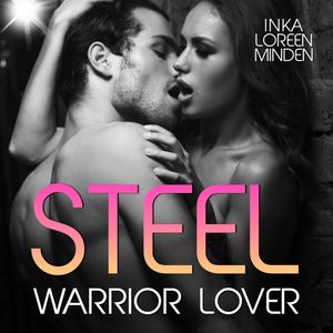 Steel - Warrior Lover 7, Inka Loreen Minden