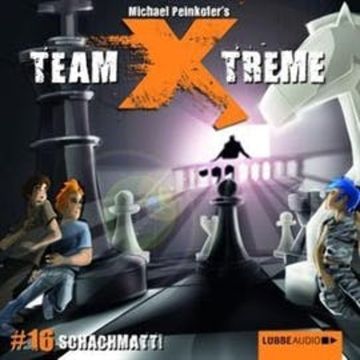 Team Xtreme 16: Schachmatt! audiobook, Michael Peinkofer