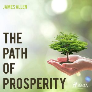 The Path of Prosperity, James Allen.