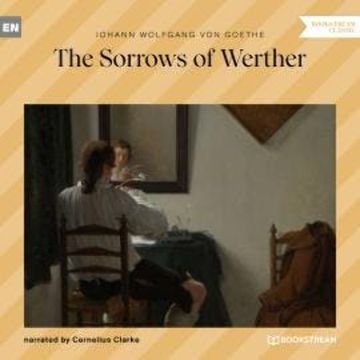 The Sorrows of Werther (Unabridged) audiobook, Johann Wolfgang von Goethe